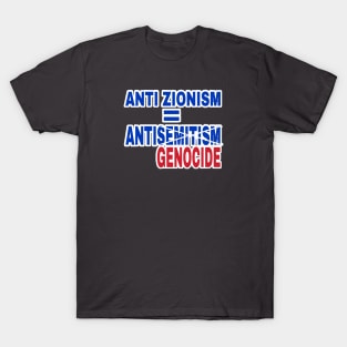 AntiZionism ≠ AntiSemitism = Anti-Genocide - Front T-Shirt